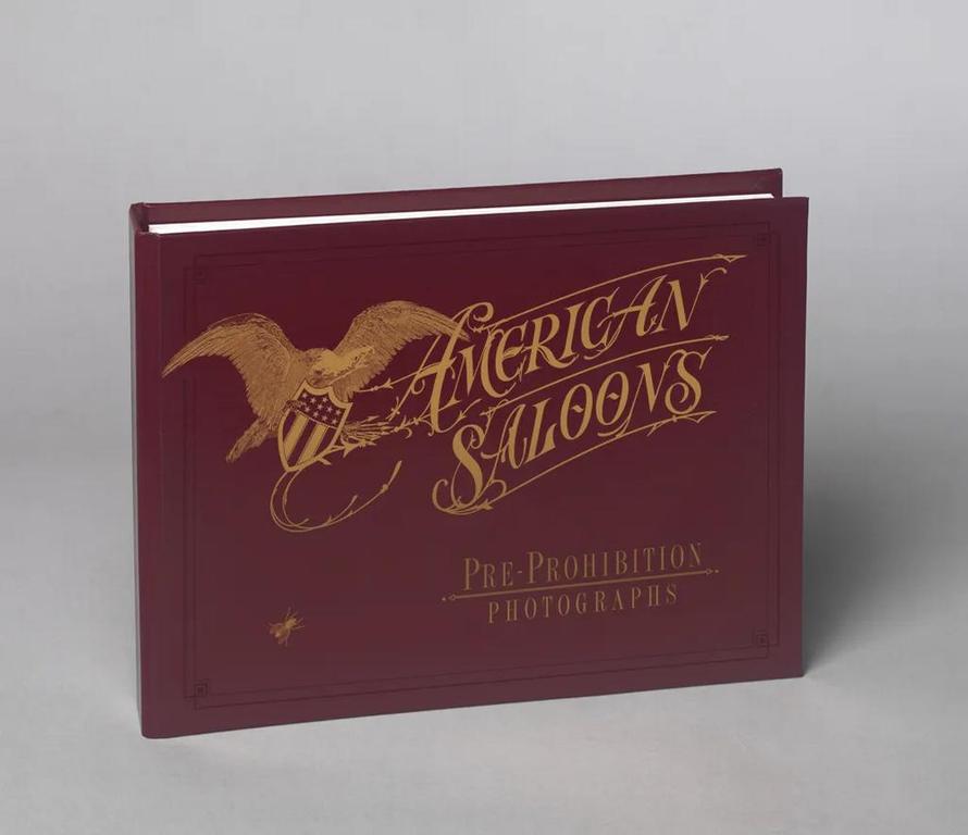 American Saloons, Pre-Prohibition Photographs, Hardbound Book First Edition